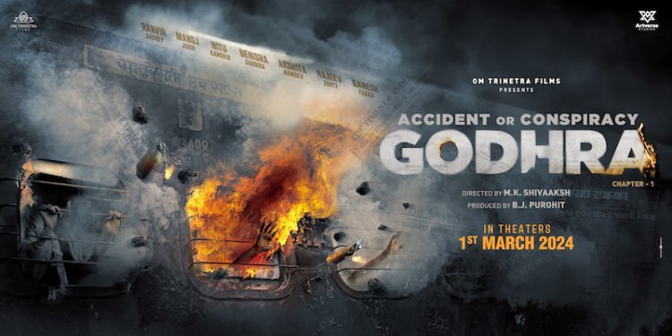 Teaser out : Accident or Conspiracy: Godhra releasing in cinema on 1st March 2024